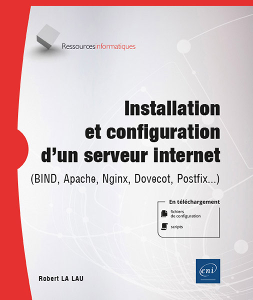 Installation et configuration d'un serveur internet (BIND, Apache, Nginx, Dovecot, Postfix...)