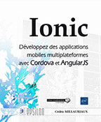 Extrait - Ionic Développez des applications mobiles multiplateformes avec Cordova et AngularJS