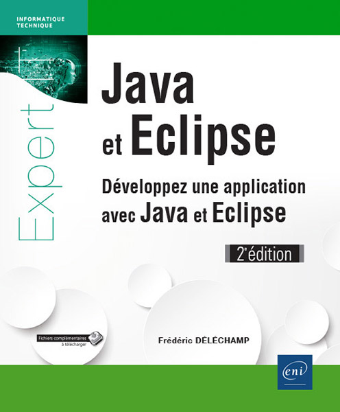 Extrait - Java et Eclipse Développez une application avec Java et Eclipse (2e édition)