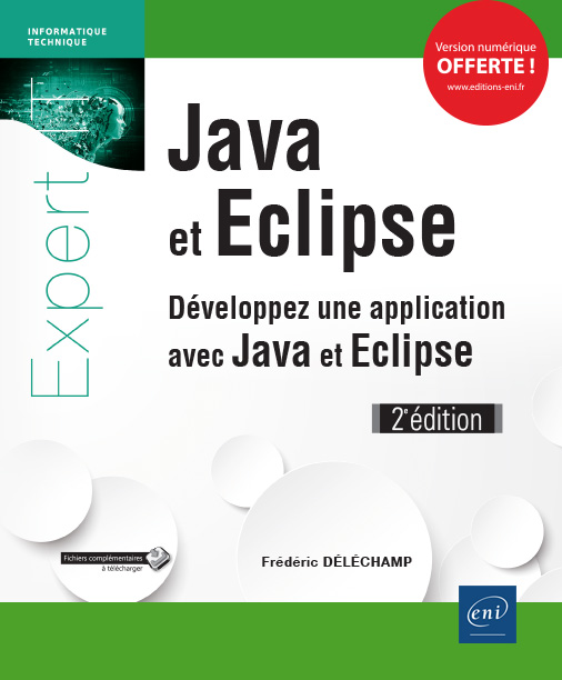 Java et Eclipse - Développez une application avec Java et Eclipse (2e édition) - Version en ligne