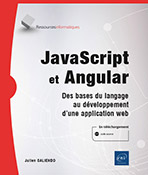 Extrait - JavaScript et Angular Des bases du langage au développement d'une application web