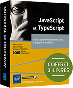 JavaScript et TypeScript Coffret de 3 livres : Maîtrisez le développement web Full Stack avec MEAN