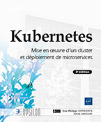 Extrait - Kubernetes Mise en œuvre d'un cluster et déploiement de microservices (2e édition)