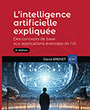 L’intelligence artificielle expliquée Des concepts de base aux applications avancées de l’IA (2e édition)