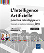 L'Intelligence Artificielle pour les développeurs Concepts et implémentations en Java (2e édition)