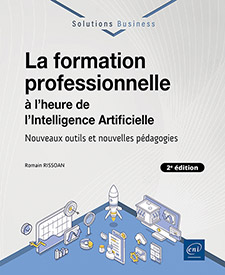 Extrait - La formation professionnelle à l’heure de l’Intelligence Artificielle (2e édition) Nouveaux outils et nouvelles pédagogies