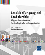 Les clés d'un progiciel SaaS durable Aligner l'architecture, l'usine logicielle et l'organisation