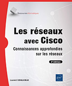 Extrait - Les réseaux avec Cisco Connaissances approfondies sur les réseaux (4e édition)