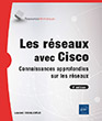 Les réseaux avec Cisco Connaissances approfondies sur les réseaux (4e édition)