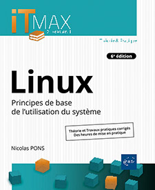 Linux - Cours et exercices corrigés - Principes de base de l'utilisation du système (6e édition)