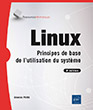 Linux Principes de base de l'utilisation du système (8e édition)