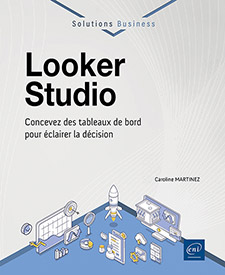 Looker Studio - Concevez des tableaux de bord pour éclairer la décision
