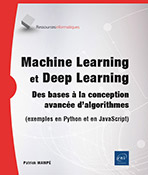 Extrait - Machine Learning et Deep Learning Des bases à la conception avancée d'algorithmes (exemples en Python et en JavaScript)