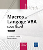 Macros et Langage VBA sous Excel (2e édition) L’intégrale