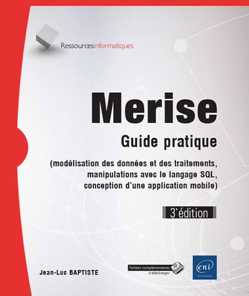 Extrait - Merise - Guide pratique (3e édition) (modélisation des données et des traitements, manipulations avec le langage SQL,...)