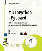 Extrait - MicroPython et Pyboard Python sur microcontrôleur : de la prise en main à l'utilisation avancée
