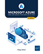 Microsoft Azure Gérez votre Système d'Information dans le Cloud (4e édition)