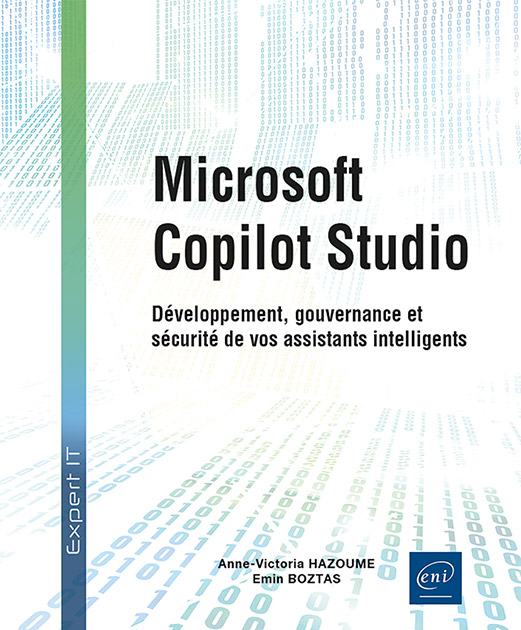 Microsoft Copilot Studio -  Développement, gouvernance et sécurité de vos assistants intelligents