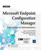 Extrait - Microsoft Endpoint Configuration Manager Exploitation et Administration (2e édition)
