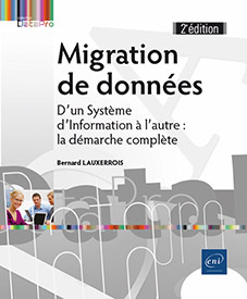 Migration de données - D'un Système d'Information à l'autre : la démarche complète (2e édition)