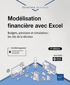 Modélisation financière avec Excel - Budgets, prévisions et simulations : les clés de la décision (3e édition)