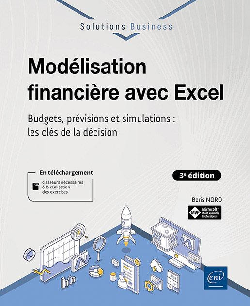 Modélisation financière avec Excel - Budgets, prévisions et simulations : les clés de la décision (3e édition)