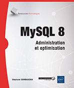 Extrait - MySQL 8 Administration et optimisation