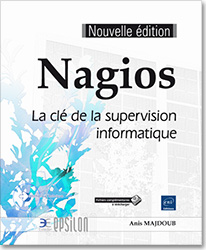 Nagios - La clé de la supervision informatique (nouvelle édition) - Version en ligne