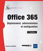 Extrait - Office 365 Déploiement, administration et configuration (2e édition)