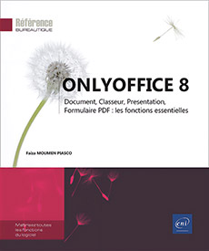 Extrait - ONLYOFFICE 8 Document, Classeur, Presentation, Formulaire PDF : les fonctions essentielles