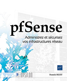 Extrait - pfSense Administrez et sécurisez vos infrastructures réseau