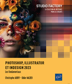 Photoshop, Illustrator et InDesign 2023 - Les fondamentaux