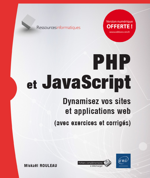PHP et JavaScript - Dynamisez vos sites et applications web (avec exercices et corrigés) - Version en ligne