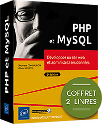 PHP et MySQL - Coffret de 2 livres : Développez un site web et administrez ses données (6e édition)