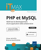 PHP et MySQL : Cours et Exercices corrigés Maîtrisez le développement d'une application web collaborative (2e édition)