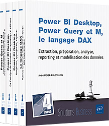 Power BI Desktop, Power Query et M, le langage DAX - Coffret de 4 livres : Extraction, préparation, analyse, reporting et modélisation des données