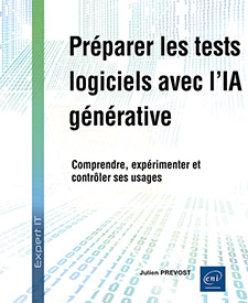 Préparer les tests logiciels avec l’IA générative - Comprendre, expérimenter et contrôler ses usages