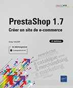 PrestaShop 1.7 (2e édition) Créer un site de e-commerce