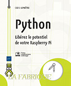 Extrait - Python Libérez le potentiel de votre Raspberry Pi