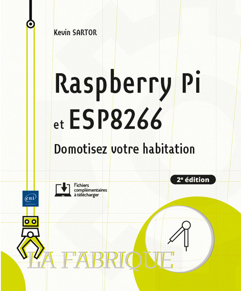 Extrait - Raspberry Pi et ESP8266 Domotisez votre habitation (2e édition)