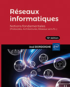 Réseaux informatiques Notions fondamentales (10e édition) - (Protocoles, Architectures, Réseaux sans fil…)