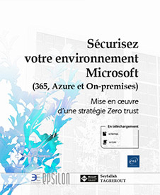 Sécurisez votre environnement Microsoft (365, Azure et On-premises) - Mise en oeuvre d