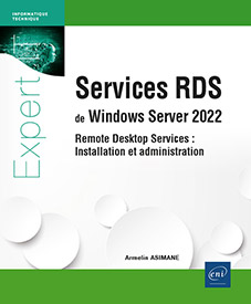 Services RDS de Windows Server 2022 - Remote Desktop Services : Installation et administration