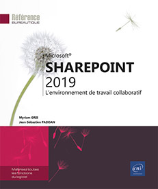 SharePoint 2019 - L'environnement de travail collaboratif