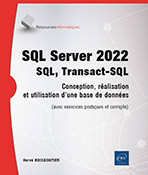 Extrait - SQL Server 2022 SQL, Transact SQL - Conception, réalisation et utilisation d'une base de données (avec exercices pratiques et corrigés)