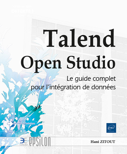 Extrait - Talend Open Studio Le guide complet pour l'intégration de données