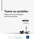 Extrait - Teams au quotidien Télétravail et travail d'équipe : les bonnes pratiques (2e édition)