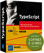 TypeScript Coffret de 2 livres : Optimisez et sécurisez votre production de code JavaScript (2e édition)