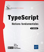TypeScript Notions fondamentales (2e édition)