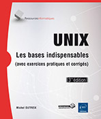 Extrait - Unix Les bases indispensables (avec exercices pratiques et corrigés) (3ième édition)
